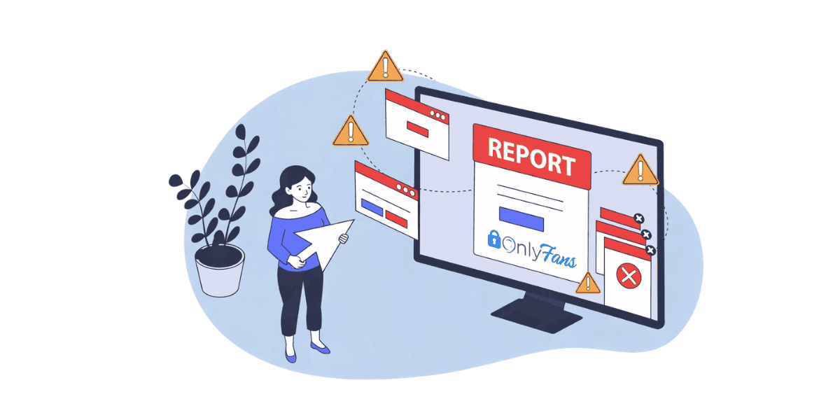 How to Report an OnlyFans Leak: Step-by-Step Reporting Guide